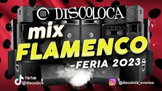 MIX FLAMENCO FERIA 2023  DJ DISCOLOCA  Omar Montes  C Tangana  Fondo Flamenco  Nyno Vargas [upl. by Euqinmod]