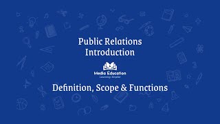 Public Relations  11  Definition Scope and Functions [upl. by Etnaid763]