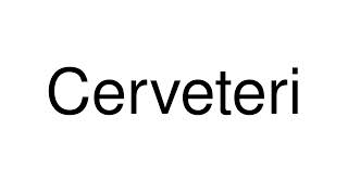 How to Pronounce Cerveteri Italy [upl. by Salb]