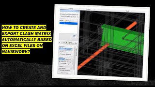 HOW TO CREATE AND EXPORT CLASH MATRIX AUTOMATICALLY BASED ON EXCEL FILES ON NAVISWORK [upl. by Bergerac]