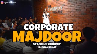 Corporate Majdoor  Standup comedy by Ujjwal sonar [upl. by Bihas]