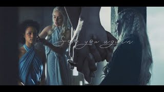 See you again  Missandei x Daenerys [upl. by Arelc]