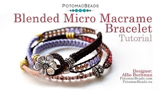 How to make a Blended Micro Macrame Wrap DIY Jewelry Making Tutorial by PotomacBeads [upl. by Havot283]