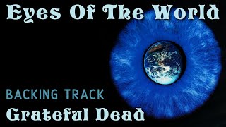 Eyes Of The World » Backing Track Old Version » Grateful Dead [upl. by Osnohpla]