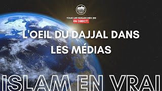 Loeil du Dajjal dans les médias  LIslam en Vrai [upl. by Burleigh728]