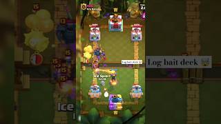 Log bait deck 🤯  clash royale  shorts battleroyale supercell [upl. by Nalor]