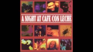 A Night At Cafe Con Leche [upl. by Allan]