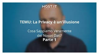 TEMU La Privacy è unillusione  Cosa Sappiamo Veramente dei Nostri Dati  Parte 1 temu [upl. by Suoirtemed]