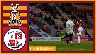 MATCH HIGHLIGHTS Bradford City v Crawley Town [upl. by Tabber]