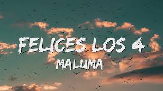 Felices Los 4  Maluma LetraLyrics 🎵 [upl. by Lim449]