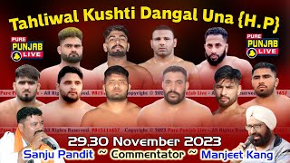 🔴LIVE टाहलीवाल  कुश्ती दंगल  TAHLIWAL  KUSHTI DANGAL  UNA  ON 29112023 [upl. by Eibba]