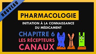 Initiation à la connaissance des médicaments  Chapitre 6  Les récepteurs canaux [upl. by Potts446]