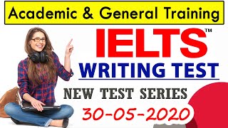 IELTS WRITING PRACTICE TEST  IELTS Writing Task 1 amp 2  Academic amp General IELTS  30052020 [upl. by Anihs]