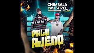 Mestizo  Palo Ajeno Ft Chimbala  Dembow Nuevo 2024 [upl. by Ayn]