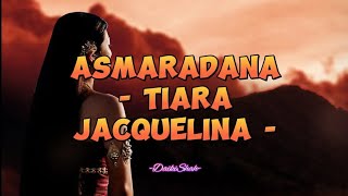 Tiara Jacquelina  Asmaradana Ost Puteri Gunung Ledang Lirik Lagu [upl. by Ididn972]