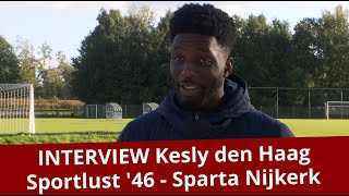 interview Kesly den Haag Sportlust 46 Sparta Nijkerk [upl. by Alenairam]