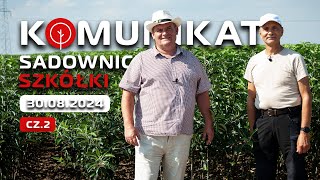 Komunikat sadowniczy  szkółki 30082024 Zbigniew Marek cz2 drzewka 7 miesięczne [upl. by Rowland]