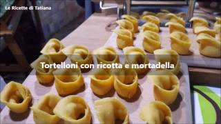 Tortelloni con ricotta e mortadella [upl. by Shamus]