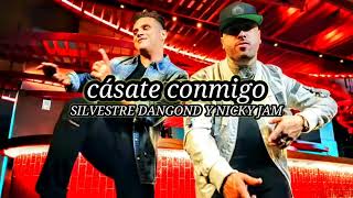 Cásate Conmigo Silvestre DangondNicky JamLetra [upl. by Kalie]