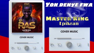 03  Master King Epikran  Yon Dènye Fwa Videyo Lirik   EP RAS [upl. by Aihsa]