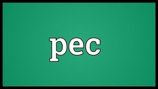 Pec Meaning [upl. by Timoteo]