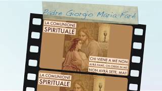 LA COMUNIONE SPIRITUALE [upl. by Omsoc]