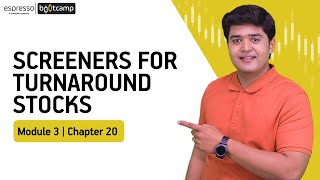 Module 3 Chapter 20  Creating Screeners for Turnaround Stocks  Espresso Bootcamp [upl. by Bryan314]