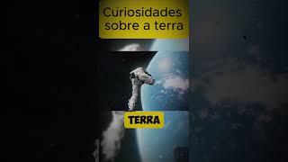 Curiosidades sobre a Terra que Você Precisa SaberCuriosidadesCuriosidadesSobreATerraPlanetaTerra [upl. by Worsham]