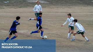 FCHS Boys Soccer vs LSA [upl. by Ecnerrot]