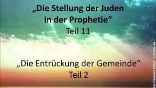 Arnold Fruchtenbaum quotDie Stellung der Juden in der ProphetiequotTeil 11 [upl. by Thorin]