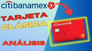 Tarjeta Clásica Citibanamex  ¿Que Tan Buena Es 💥 [upl. by Kenzie]