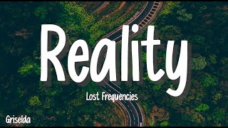 Lost Frequencies  Reality Lyrics [upl. by Rikki965]