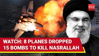 Video How Nasrallah Was Killed In Beirut IDF Releases Video Of Planes Carrying 2000Pound Bombs [upl. by Stambaugh534]