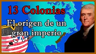 13 Colonias🇺🇸🇬🇧 TODO lo que necesitas SABER  El Mapa de Sebas [upl. by Merrow]