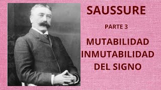 SASSURE PARTE 3 MUTABILIDAD E INMUTABILIADAD DEL SIGNO LA LINGÜÍSTICA SINCRÓNICA Y DIACRÓNICA [upl. by Terrel]