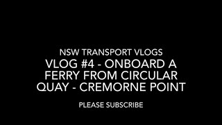 NSW Transport Vlog 4  Onboard a Ferry from Circular Quay  Cremorne Point [upl. by Lepine]