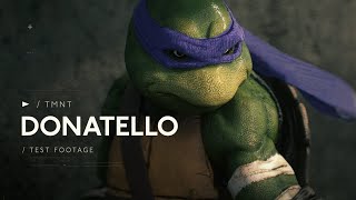 TMNT  DONATELLO  TEST FOOTAGE [upl. by Oguh377]