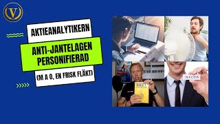 Aktieanalytikern  Antijantelagen personifierad [upl. by Burroughs]