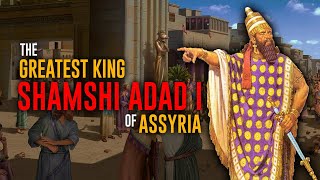 The Greatest King of Assyria  Shamshi Adad I  The Assyrians [upl. by Yendahc189]