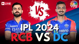 IPL 2024 LIVE RCB Vs DC LIVE Match  Royal Challengers Bengaluru Vs Delhi Capitals Score  N18L [upl. by Archangel]