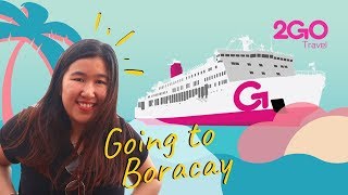 Going to Boracay via 2Go Travel  Summer 2019 Pt 1 [upl. by Lorimer]