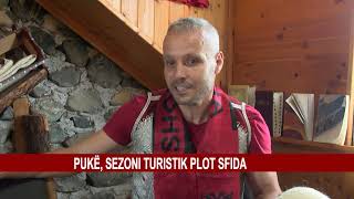 PUKË SEZONI TURISTIK PLOT SFIDA [upl. by Ecniv]