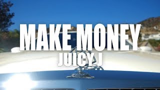 Juicy J quotMake Moneyquot Official Music Video [upl. by Tager]