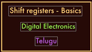 Shift Registers  Basics amp Types  Digital Electronics in Telugu [upl. by Jann]