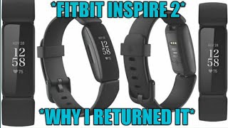 WHY I RETURNED THE FITBIT INSPIRE 2 HEALTH amp FITNESS TRACKER REVIEW [upl. by Abbey247]