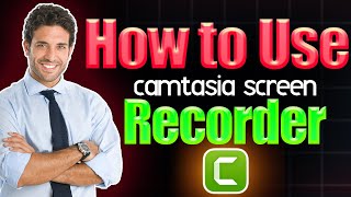 How to use Camtasia Screen Recorder  Step by Step Guide [upl. by Jemma715]