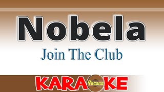 NOBELA  Join the Club  KARAOKE [upl. by Sucramed234]