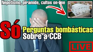 Culto online CCB  Bomba 💣💣💣 Respondendo perguntas sobre nepotismo pirâmide e doutrina [upl. by Humfrid]