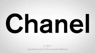 How To Pronounce Chanel [upl. by Gervais]