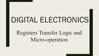 Digital Electronics  Registers Transfer Logic and Micro operation [upl. by Winslow]